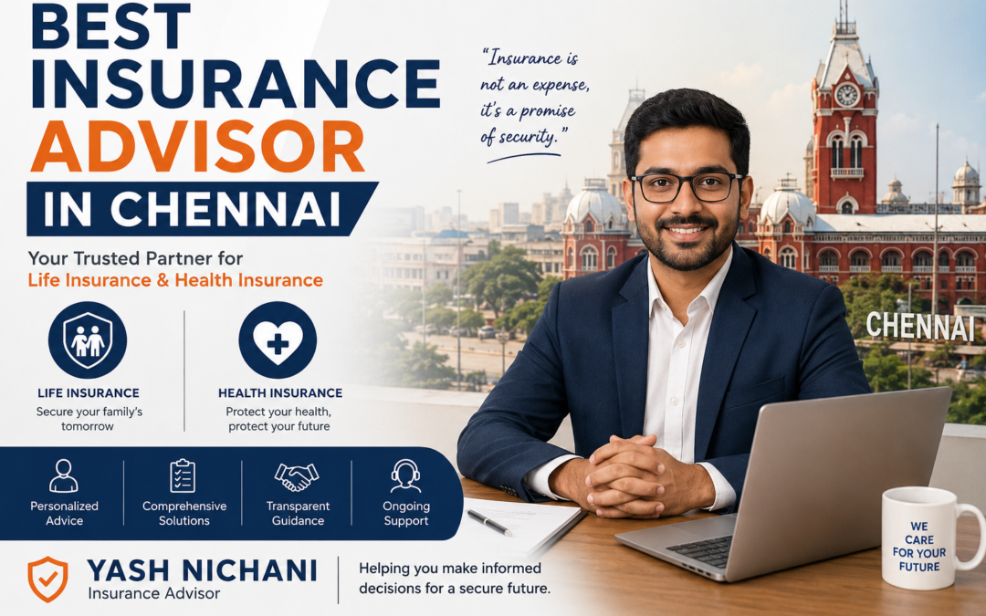 Best Insurance Advisor in Chennai